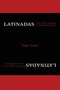 Latinadas: Life Choices During a Turbulent History
