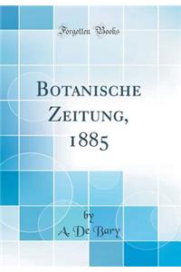 Botanische Zeitung, 1885 (Classic Reprint)