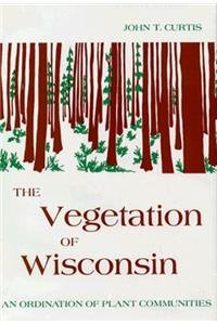 The Vegetation of Wisconsin-Ordination of Plant Communities
