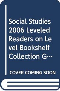 Social Studies 2006 Leveled Readers on Level Bookshelf Collection Grade 4 Regions