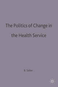 Politics of Change in the Health Service