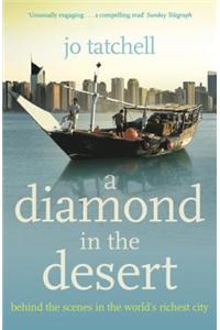 A DIAMOND IN THE DESERT: Behind the Scenes in the World's Richest City