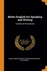 Better English for Speaking and Writing