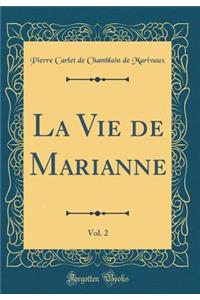 La Vie de Marianne, Vol. 2 (Classic Reprint)