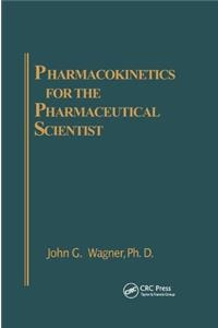 Pharmacokinetics for the Pharmaceutical Scientist