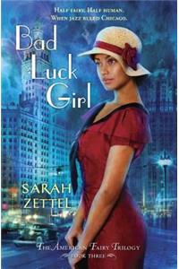 Bad Luck Girl