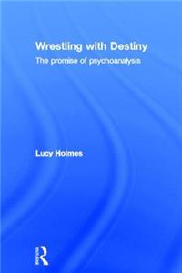 Wrestling with Destiny