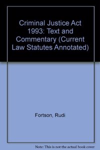 Criminal Justice Act 1993: Text and Commentary (Current Law Statutes Annotated)