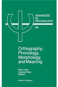 Orthography, Phonology, Morphology and Meaning