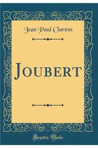 Joubert (Classic Reprint)