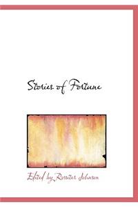 Stories of Fortune