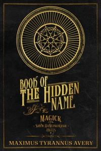 Book of the Hidden Name - Magick of the Shem HaMephorash Angels