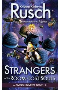 Strangers at the Room of Lost Souls