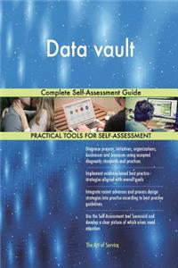 Data Vault Complete Self-Assessment Guide