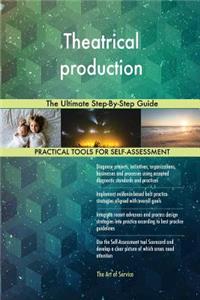 Theatrical production The Ultimate Step-By-Step Guide