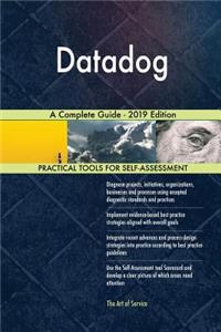 Datadog A Complete Guide - 2019 Edition