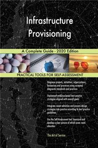 Infrastructure Provisioning A Complete Guide - 2020 Edition