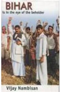 Bihar Is In The Eye Of The Beholder