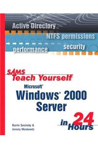 Sams Teach Yourself Microsoft Windows 2000 Server in 24 Hours