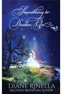 Something To Dream On