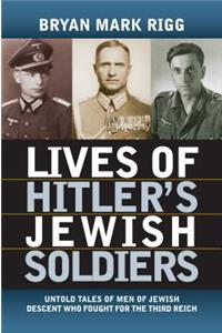 Lives of Hitler's Jewish Soldiers