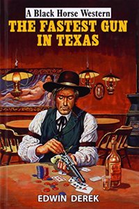The Fastest Gun in Texas