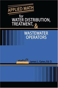 Applied Math for Water Distribution, Treatment, and Wastewater Operators