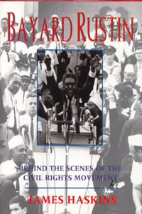 Bayard Rustin: Bayard Rustin: Behind the Scenes of the Civil Rights Movement