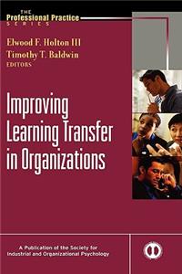 Improving Learning Transfer in Organizations