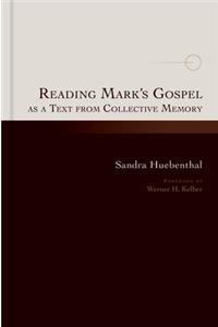 Reading Mark's Gospel as a Text from Collective Memory