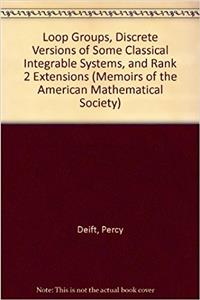 Loop Groups Discrete Versions Of Some Classical Integrable Systems And Rank 2 Extensions