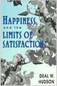 Happiness and the Limits of Satisfaction