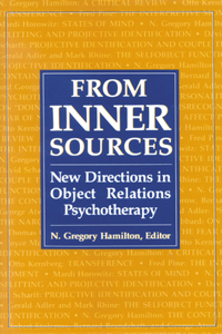 From Inner Sources: New Directions in Object Relations Psychotherapy