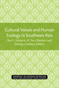 Cultural Values and Human Ecology in Southeast Asia
