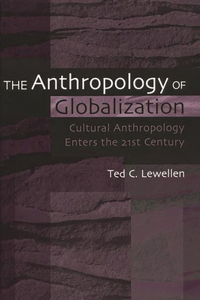 The Anthropology of Globalization