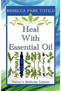 Heal with Essential Oil