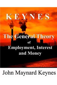 The General Theory of Employment, Interest and Money