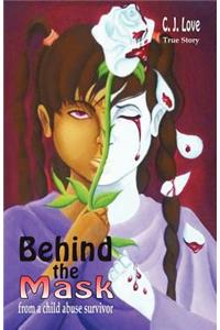 Behind the Mask from a Child Abuse Survivor