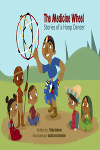 Medicine Wheel: Stories of a Hoop Dancer
