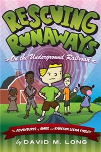 Rescuing Runaways on the Underground Railroad