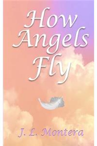How Angels Fly