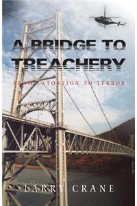 A Bridge to Treachery