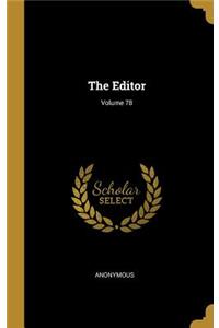 The Editor; Volume 78