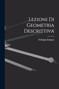 Lezioni Di Geometria Descrittiva