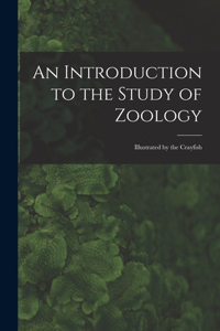 An Introduction to the Study of Zoology