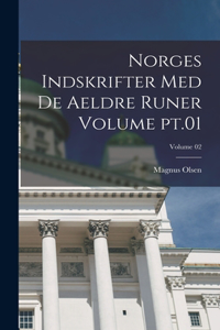 Norges indskrifter med de aeldre runer Volume pt.01; Volume 02