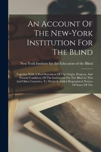 An Account Of The New-york Institution For The Blind