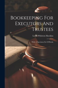 Bookkeeping For Executors And Trustees