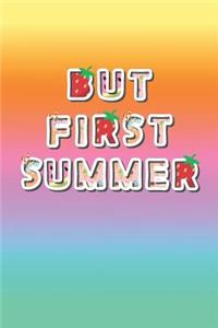 But First Summer