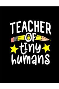 Teacher of Tiny Humans